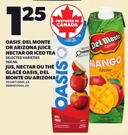 Independent City Market OASIS, DEL MONTE OR ARIZONA JUICE OR NECTAR OR ICED TEA offer