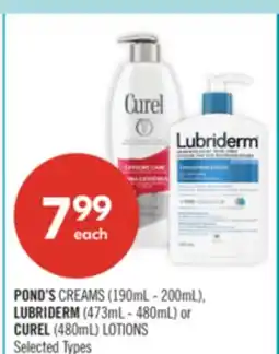 Shoppers Drug Mart POND'S CREAMS (190mL - 200mL), LUBRIDERM (473mL - 480mL) or CUREL (480mL) LOTIONS offer