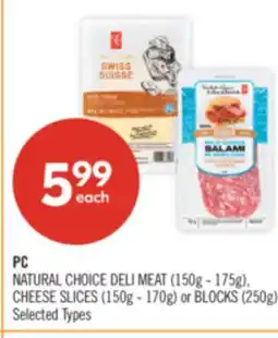 Shoppers Drug Mart PC NATURAL CHOICE DELI MEAT (150g - 175g), CHEESE SLICES (150g - 170g) or BLOCKS (250g) offer