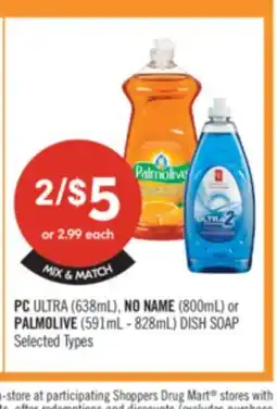 Shoppers Drug Mart PC ULTRA (638mL), NO NAME (800mL) or PALMOLIVE (591mL-828mL) DISH SOAP offer