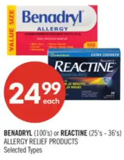 Shoppers Drug Mart BENADRYL (100's) or REACTINE (25's - 36's) ALLERGY RELIEF PRODUCTS offer