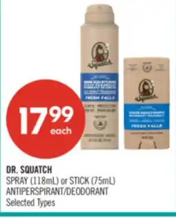 Shoppers Drug Mart DR. SQUATCH SPRAY (118mL) or STICK (75mL) ANTIPERSPIRANT/DEODORANT offer