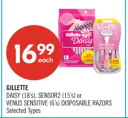 Shoppers Drug Mart GILLETTE DAISY (18's), SENSOR2 (15's) or VENUS SENSITIVE (6's) DISPOSABLE RAZORS offer