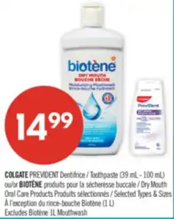 Pharmaprix COLGATE PREVIDENT Toothpaste (39 mL - 100 mL) or BIOTÈNE Dry Mouth Oral Care Products offer