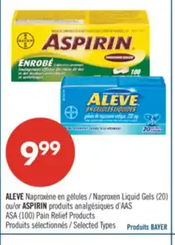 Pharmaprix ALEVE Naproxen Liquid Gels (20) or ASPIRIN ASA Pain Relief Products (100) offer