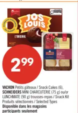 Pharmaprix VACHON Snack Cakes (6), SCHNEIDERS MIN CHARCUTERIE (75 g) or LUNCHMATE (90 g) Snack Kit offer