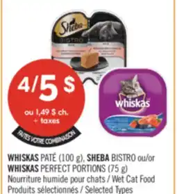 Pharmaprix WHISKAS PATÉ (100 g), SHEBA BISTRO or WHISKAS PERFECT PORTIONS (75 g) Wet Cat Food offer