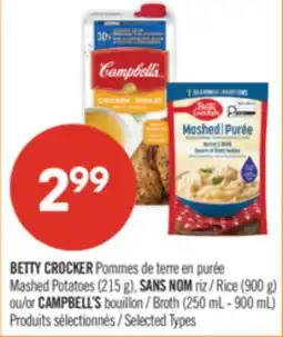Pharmaprix BETTY CROCKER Mashed Potatoes (215 g), NO NAME Rice (900 g) or CAMPBELL'S Broth (250 mL - 900 mL) offer