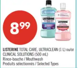 Pharmaprix LISTERINE TOTAL CARE, ULTRACLEAN (1 L) or CLINICAL SOLUTIONS (500 mL) Mouthwash offer