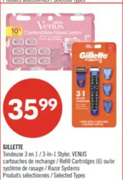 Pharmaprix GILLETTE 3-In-1 Styler, VENUS Refill Cartridges (6) or Razor Systems offer