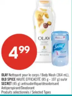 Pharmaprix OLAY Body Wash (364 mL), OLD SPICE (85 g - 107 g) or SECRET (45 g) Antiperspirant/Deodorant offer