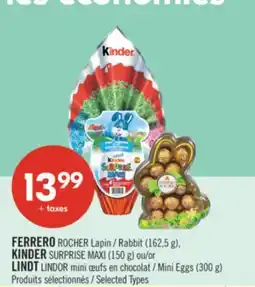 Pharmaprix FERRERO ROCHER Rabbit (162,5 g), KINDER SURPRISE MAXI (150 g) or LINDT Mini Eggs (300 g) offer