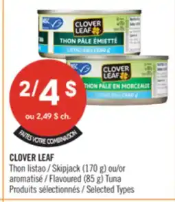 Pharmaprix CLOVER LEAF Skipjack Tuna (170 g) or Flavoured Tuna (85 g) offer