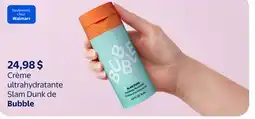 Walmart Crème ultrahydratante Slam Dunk de Bubble offer