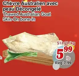Marche C&T Thawed Australian Goat Skin-On bone-in offer