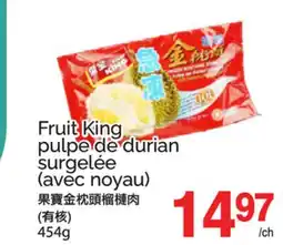 T&T Supermarket FRUIT KING PULPE DE DURIAN SURGELÉE offer