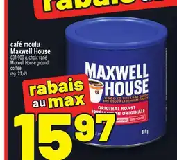 Metro CAFÉ MOULU MAXWELL HOUSE | MAXWELL HOUSE GROUND COFFEE offer