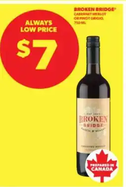 Real Canadian Liquorstore Broken Bridge Cabernet Merlot or Pinot Grigio offer