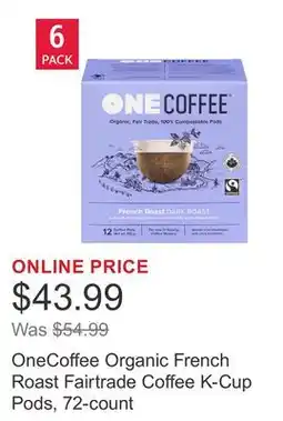Costco OneCoffee Organic French Roast Fairtrade Coffee K-Cup Pods, 72-count offer