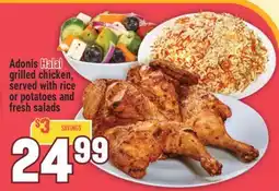 Marché Adonis Adonis Halal grilled chicken, served with rice or potatoes and fresh salads offer