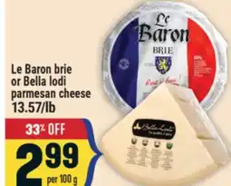 Marché Adonis Le Baron Brie or Bella Lodi Parmesan Cheese offer