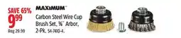 Canadian Tire MAXIMUM Carbon Steel Wire Cup Brush Set, 5⁄8˝ Arbor, 2-Pk offer