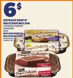 Provigo GÂTEAUX DEEP N' DELICIOUS MCCAIN offer