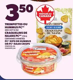 Provigo TREMPETTES OU HUMMUS PC 200-227 G OU CRAQUELINS DE NAANS PC 170 G offer