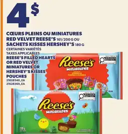 Provigo CŒURS PLEINS OU MINIATURES RED VELVET REESE'S 161/200 G OU SACHETS KISSES HERSHEY'S offer