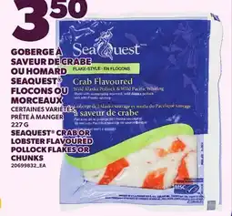 Provigo SEAQUEST CRAB OR LOBSTER FLAVOURED POLLOCK FLAKES OR CHUNKS offer
