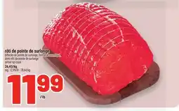 Metro RÔTI DE POINTE DE SURLONGE | SIRLOIN TIP ROAST offer