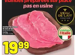 Metro ESCALOPE DE CUISSEAU DE VEAU DE LAIT | MILK-FED VEAL LEG SCALLOPINI offer