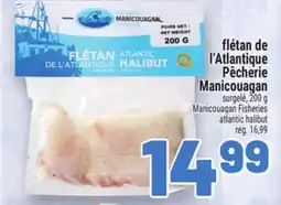 Metro FLÉTAN DE L'ATLANTIQUE PÊCHERIE MANICOUAGAN | MANICOUAGAN FISHERIES ATLANTIC HALIBUT offer
