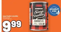 Metro SIROP D'ÉRABLE IRRÉSISTIBLE | IRRÉSISTIBLE MAPLE SYRUP offer
