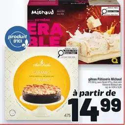 Metro GÂTEAU PÂTISSERIE MICHAUD | PÂTISSERIE MICHAUD CAKE offer