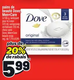 Metro PAINS DE BEAUTÉ DOVE, MEN+CARE | DOVE, MEN+CARE BEAUTY SOAP offer