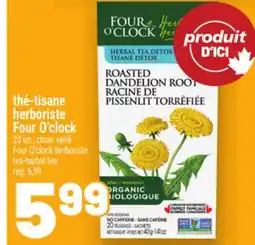 Metro THÉ-TISANE HERBORISTE FOUR O'CLOCK | FOUR O'CLOCK HERBORISTE TEA-HERBAL TEA offer