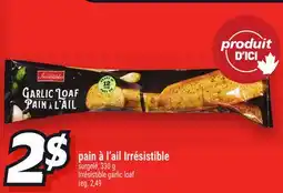 Metro PAIN À L'AIL IRRÉSISTIBLE | IRRÉSISTIBLE GARLIC LOAF offer