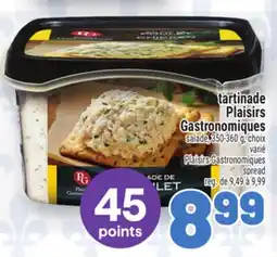 Metro TARTINADE PLAISIRS GASTRONOMIQUES | PLAISIRS GASTRONOMIQUES SPREAD offer