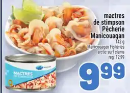 Metro MACTRES DE STIMPSON PÊCHERIE MANICOUAGAN | MANICOUAGAN FISHERIES ARCTIC SURF CLAMS offer