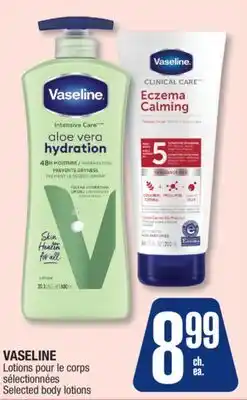 Jean Coutu VASELINE Selected body lotions offer