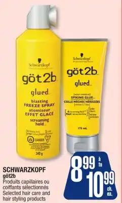 Jean Coutu SCHWARZKOPF göt2b Selected hair care and hair styling products offer