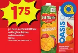 Maxi JUS OASIS, NECTARS DEL MONTE OU THÉ GLACÉ ARIZONA offer