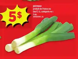 Maxi POIREAUX PRODUIT DE FRANCE OU DES É.-U., 3 UN offer