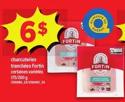 Maxi CHARCUTERIES TRANCHÉES FORTIN, 175/200 G offer