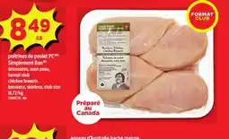 Maxi POITRINES DE POULET PC SIMPLEMENT BON DÉSOSSÉES, SANS PEAU | CHICKEN BREASTS BONELESS, SKINLESS offer