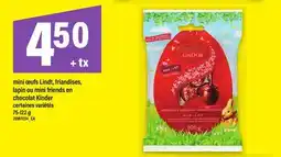Maxi MINI ŒUFS LINDT, FRIANDISES, LAPIN OU MINI FRIENDS EN CHOCOLAT KINDER offer