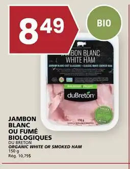 Rachelle-Bery Grocery DU BRETON ORGANIC WHITE OR SMOKED HAM offer