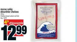 Super C morue salée désarêtée Chelsea | Chelsea boned salted cod fish offer