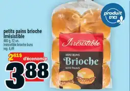 Super C petits pains brioche Irrésistible | Irrésistible brioche buns offer